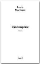 Couverture du livre « L'Intempérie » de Louis Martinez aux éditions Fayard