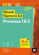 Couverture du livre « REUSSIR L'EPREUVE E4 ; processus 1 & 2 ; BTS CG » de  aux éditions Foucher