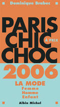 Couverture du livre « Paris Chic A Prix Choc ; La Mode Homme, Femme, Enfant » de Dominique Brabec aux éditions Albin Michel