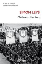 Couverture du livre « Ombres chinoises » de Simon Leys aux éditions Belles Lettres