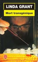 Couverture du livre « Mort transgenique » de Grant-L aux éditions Le Livre De Poche