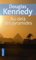 Couverture du livre « Au-delà des pyramides » de Douglas Kennedy aux éditions Pocket