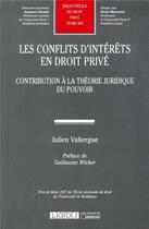 Couverture du livre « Conflits d'intérêts en droit privé ; contribution à la théorie juridique du pouvoir » de Julien Valiergue aux éditions Lgdj