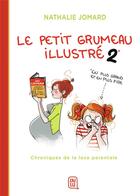 Couverture du livre « Le petit Grumeau illustré t.2 : chroniques de la lose parentale » de Nathalie Jomard aux éditions J'ai Lu