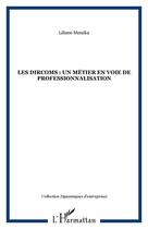 Couverture du livre « Les dircoms : un métier en voie de professionnalisation » de Liliane Messika aux éditions Editions L'harmattan