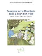 Couverture du livre « Causeries sur la Mauritanie dans la cour d'un lycée » de Ould El Kettab Mouhamed aux éditions Editions L'harmattan