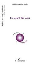 Couverture du livre « En regard des jours » de Claude-Raphael Samama aux éditions Editions L'harmattan