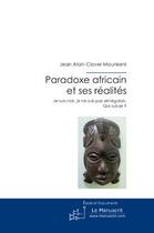 Couverture du livre « Paradoxe africain et ses réalités » de Mounkeni J-A. aux éditions Le Manuscrit