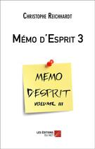 Couverture du livre « Mémo d'esprit t.3 » de Christophe Reichhardt aux éditions Editions Du Net