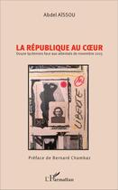Couverture du livre « La République au coeur ; douze lycéennes face aux attentats de novembre 2015 » de Abdel Aissou aux éditions L'harmattan