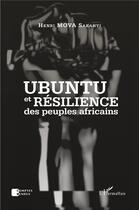 Couverture du livre « Ubuntu et résilience des peuples africains » de Henri Mova Sakanyi aux éditions L'harmattan
