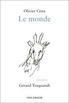 Couverture du livre « Le monde » de Gerard Traquandi et Olivier Cena aux éditions Voix D'encre