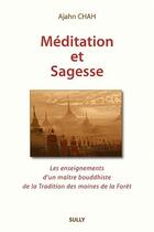 Couverture du livre « Méditation et sagesse » de Ajahn Chah aux éditions Sully