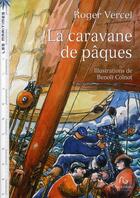 Couverture du livre « La caravane de Pâques » de Roger Vercel aux éditions Pascal Galode