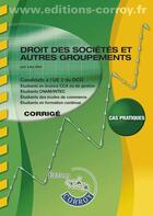 Couverture du livre « Droit des sociétés et autres groupements ; corrigé ; candidats à l'UE 2 du DCG ; cas pratiques (8e édition) » de Lea Got aux éditions Corroy