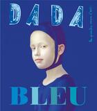 Couverture du livre « Bleu (revue dada 261) » de Collectif/Ullmann aux éditions Arola