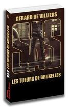 Couverture du livre « SAS t.92 : les tueurs de Bruxelles » de Gerard De Villiers aux éditions Sas