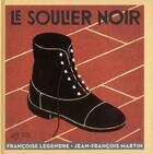 Couverture du livre « Le soulier noir » de Jean-Francois Martin et Francoise Legendre aux éditions Thierry Magnier