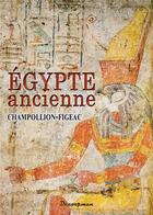 Couverture du livre « Egypte ancienne » de Jacques-Joseph Champollion aux éditions Decoopman
