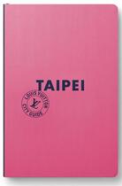 Couverture du livre « Taipei » de Julien Guerrier et Collectif aux éditions Louis Vuitton