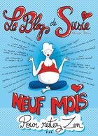 Couverture du livre « Le blog de Susie t.3 ; neuf mois pour rester zen » de Body Melanie aux éditions Yil