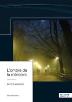 Couverture du livre « L'ombre de la mémoire » de Anny Lawrence aux éditions Nombre 7