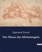 Couverture du livre « Der moses des michelangelo » de Sigmund Freud aux éditions Culturea