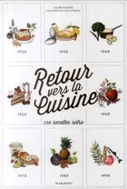 Couverture du livre « Retour vers la cuisine » de Claire Pichon aux éditions Marabout