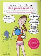 Couverture du livre « Le cahier détox des paresseuses » de Soledad Bravi et Sioux Berger aux éditions Marabout