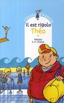 Couverture du livre « L'école d'Agathe ; il est rigolo Théo » de Pakita et Jean-Philippe Chabot aux éditions Rageot