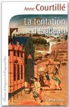 Couverture du livre « La tentation d'Isabeau » de Anne Courtille aux éditions Calmann-levy