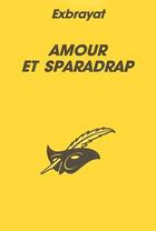 Couverture du livre « Amour Et Sparadrap » de Charles Exbrayat aux éditions Editions Du Masque