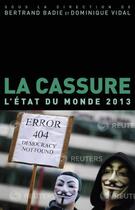 Couverture du livre « La cassure ; l'état du monde 2013 » de Bertrand Badie et Dominique Vidal aux éditions La Decouverte