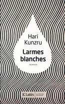 Couverture du livre « Larmes blanches » de Hari Kunzru aux éditions Lattes