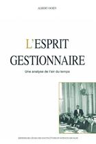 Couverture du livre « L' Esprit gestionnaire : Une analyse de l'air du temps » de Albert Ogien aux éditions Ehess