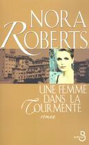 Couverture du livre « Une femme dans la tourmente » de Nora Roberts aux éditions Belfond