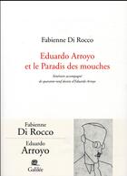 Couverture du livre « Eduardo Arroyo et le Paradis des mouches » de Fabienne Di Rocco aux éditions Galilee