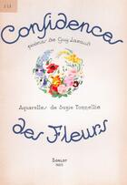 Couverture du livre « Confidences de fleurs » de Guy Lavaud et Suzie Tonnellie aux éditions Nel