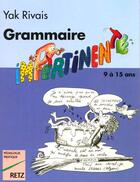 Couverture du livre « Grammaire Impertinente 7-12 Ans » de Rivais Yak aux éditions Retz