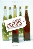 Couverture du livre « Le régime crétois ; entre tradition & modernité » de Serge Farrugia aux éditions Grancher