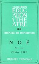 Couverture du livre « Noe » de Obey Andre aux éditions Librairie Theatrale