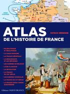 Couverture du livre « Atlas de l'histoire de france » de Patrick Merienne aux éditions Ouest France