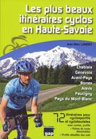 Couverture du livre « Les plus beaux itineraires cyclos en haute-savoie » de Jean-Marc Lamory aux éditions Gap