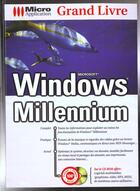 Couverture du livre « Grand Livre Windows Millenium » de Micro Application aux éditions Micro Application