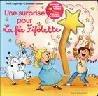 Couverture du livre « Une surprise pour la fée Fifolette » de Mimi Zagarriga aux éditions Bayard Jeunesse