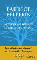 Couverture du livre « Allez jusqu'au sommet quel que soit le chemin » de Fabrice Pellerin aux éditions Michel Lafon