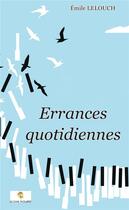 Couverture du livre « Errances quotidiennes » de Emile Lelouch aux éditions Paulo Ramand