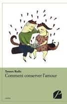 Couverture du livre « Comment conserver l'amour » de Tamara Radix aux éditions Editions Du Panthéon
