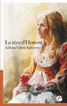Couverture du livre « Le rêve d'Honoré » de Adriana Valenti Sabouret aux éditions Editions Du Panthéon