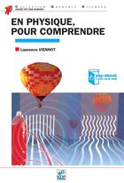 Couverture du livre « En physique pour comprendre » de Viennot aux éditions Edp Sciences